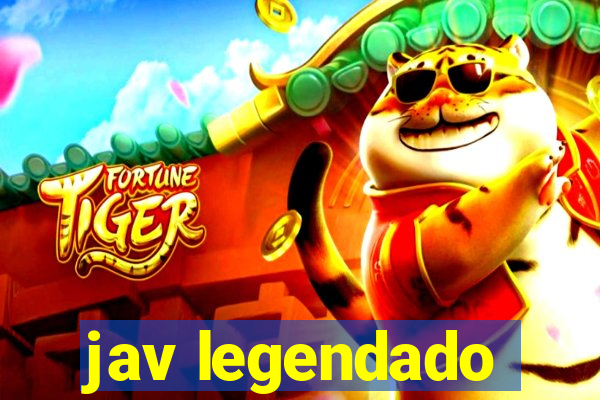 jav legendado